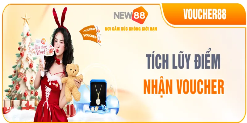 NEW88 TÍCH LŨY ĐIỂM – ĐỔI VOUCHER TRANG SỨC GIÁ TRỊ